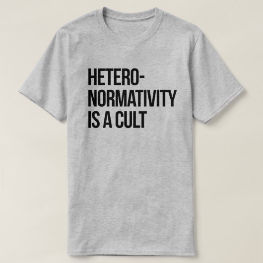 Hetero-normaliteit is een sekte t-shirt (Design voorkant)