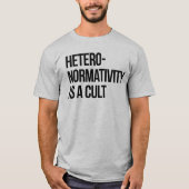Hetero-normaliteit is een sekte t-shirt (Voorkant)