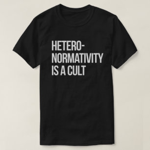 Hetero-normaliteit is een sekte t-shirt