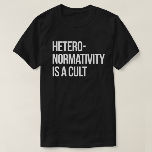 Hetero-normaliteit is een sekte t-shirt (Design voorkant)