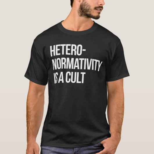 Hetero-normaliteit is een sekte t-shirt (Voorkant)