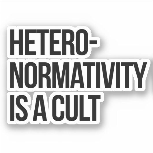 Heteronormativiteit is een cultus sticker (Voorkant)