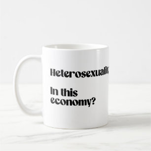 Heteroseksualiteit in deze economie? koffiemok