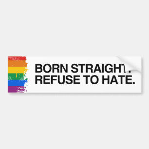 HETEROSEKSUEEL GEBOREN. WEIGER HET TE HATEN - .png Bumpersticker