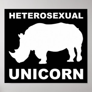 Heterosexual Unicorn Rhinoceros Funny Poster Sign.
