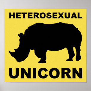 Heterosexual Unicorn Rhinoceros Funny Poster Sign.