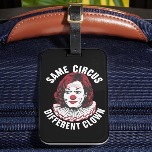 Hetzelfde Circus Verschillende Clown Anti Kamala 2 Bagagelabel (Voorkant Insitu 2)