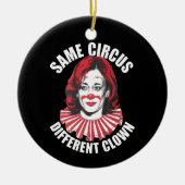 Hetzelfde Circus Verschillende Clown Anti Kamala 2 Keramisch Ornament (Voorkant)