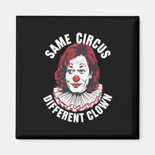 Hetzelfde Circus Verschillende Clown Anti Kamala 2 Magneet (Voorkant)