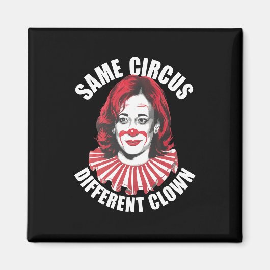 Hetzelfde Circus Verschillende Clown Anti Kamala 2 Magneet (Voorkant)