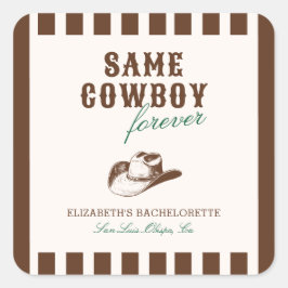 Hetzelfde Cowboy voor altijd vrijgezellenweekend Vierkante Sticker