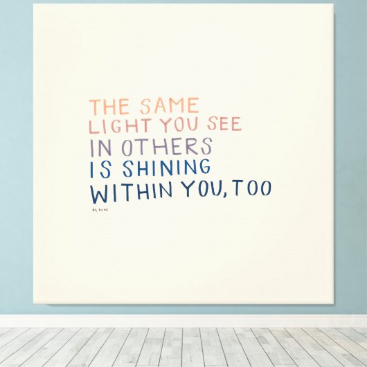 Hetzelfde licht - Inspirerend aanmoedigend citaat Canvas Afdruk (Insitu (Houten vloer))