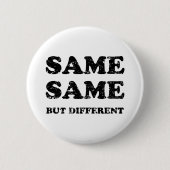 HETZELFDE MAAR ANDERS RONDE BUTTON 5,7 CM (Voorkant)