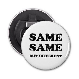 HETZELFDE MAAR VERSCHILLEND BUTTON FLESOPENER