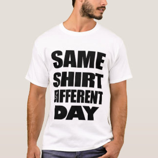 HETZELFDE SHIRT VERSCHILLENDE DAG