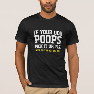 Heup als uw hond poep hem omhoog haalt Funny Dog T T-shirt