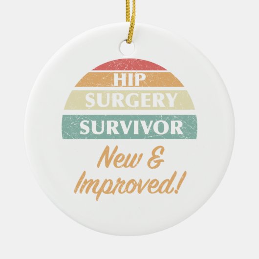 Heupchirurgie Overlevende Humor Keramisch Ornament (Voorkant)