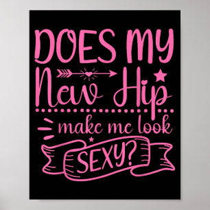 Heupoperatie Nieuwe Heup Maakt Me Y_ Grappig Poster