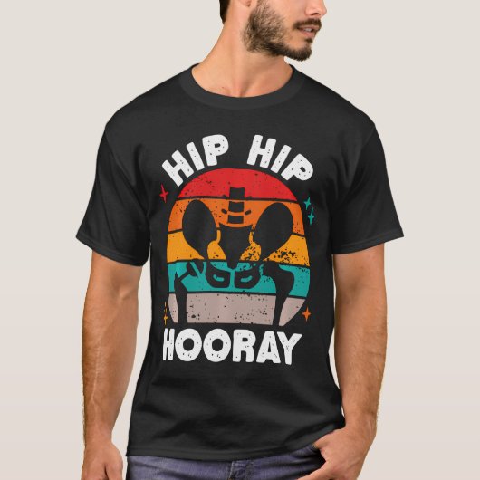 Heupvakantie Grappige heupoperatie Vervanging T-shirt (Voorkant)