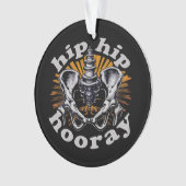 Heupvakantie Grappige heupvervangende operatie Ornament (voorkant)