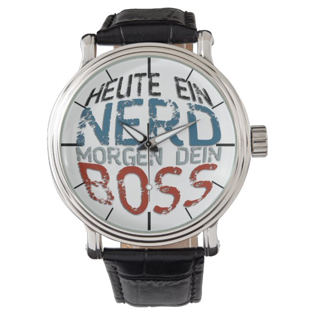 Heute ein Nerd, morgen dein Boss Horloge (Voorkant)