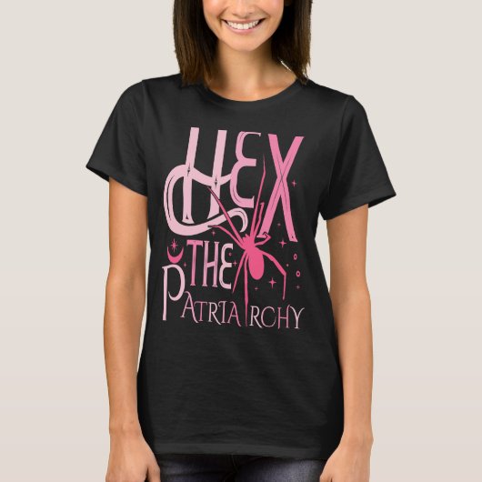 Hex the Patriarchy Pro Choice Justice Women Femini T-shirt (Voorkant)