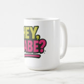 Hey, Babe? koffiemok (Voorkant rechts)