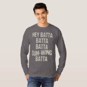 Hey Batta Batta -814 T-shirt (Voorkant volledig)
