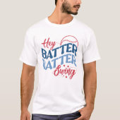 Hey Batter Swing Baseball T-shirt (Voorkant)