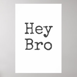 "Hey Bro" jongens Kamerkunst Poster