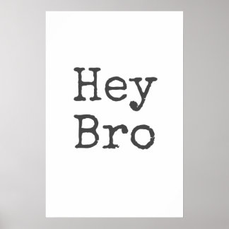 "Hey Bro" jongens Kamerkunst Poster
