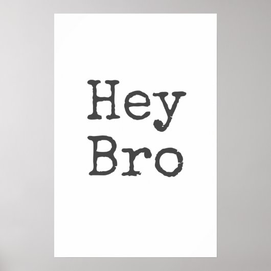 "Hey Bro" jongens Kamerkunst Poster (Voorkant)