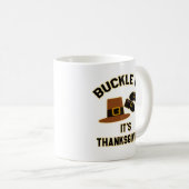 Hey Buckle omhoog zijn Thanksgiving pelgrim motto Koffiemok (Voorkant rechts)