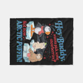 Hey Buddy W Ck Some Snowberries Not Now Arctic Puf Fleece Deken (Voorkant (Horizontaal))