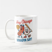 Hey Chicago Whadya Say Funny Baseball Hot Dog 4th  Koffiemok (Links)