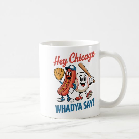 Hey Chicago Whadya Say Funny Baseball Hot Dog 4th  Koffiemok (Rechts)