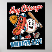 Hey Chicago Whadya Say Funny Baseball Hot Dog 4th  Poster (Voorkant)