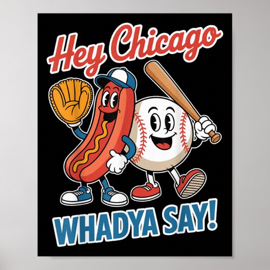 Hey Chicago Whadya Say Funny Baseball Hot Dog 4th  Poster (Voorkant)