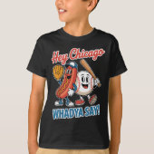 Hey Chicago Whadya Say Funny Baseball Hot Dog 4th  T-shirt (Voorkant)
