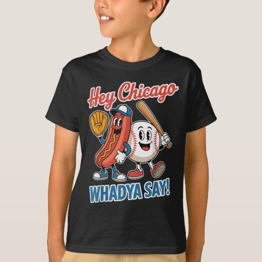 Hey Chicago Whadya Say Funny Baseball Hot Dog 4th  T-shirt (Voorkant)
