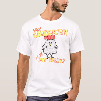 Hey Chicken T-Shirt