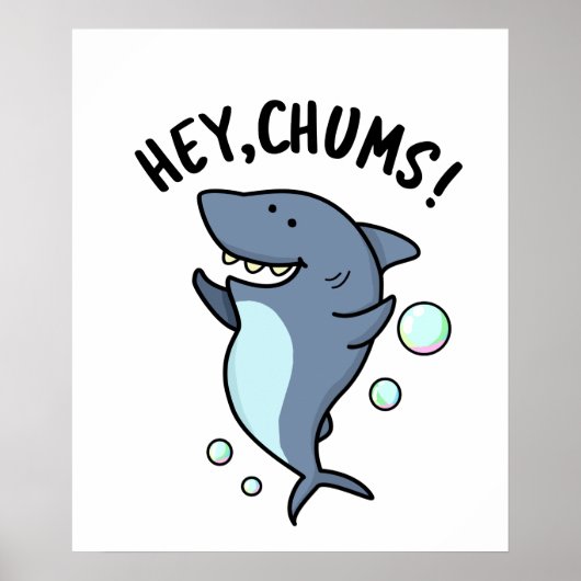 Hey Chums Funny Toothy Shark Pun Poster (Voorkant)