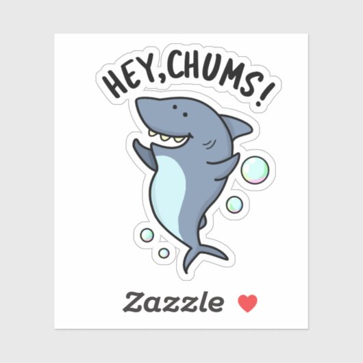Hey Chums Funny Toothy Shark Pun Sticker (Vel)
