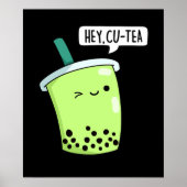 Hey Cu-Tea Funny Boba Tea Pun Dark BG Poster (Voorkant)
