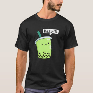 Hey Cu-Tea Funny Boba Tea Pun Dark BG T-shirt