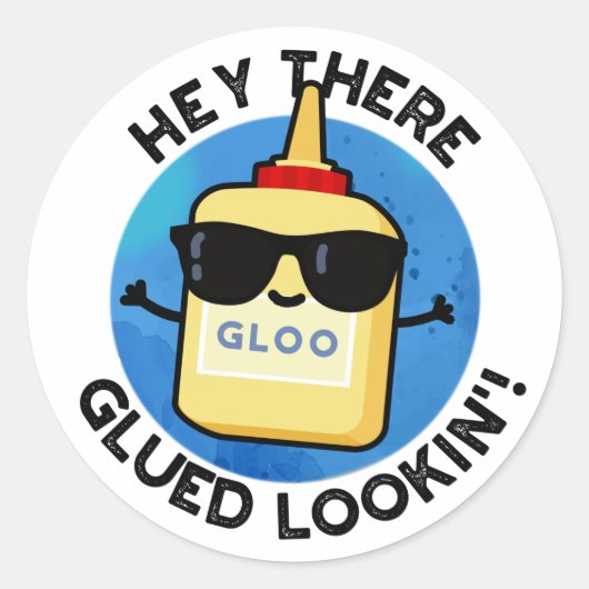 Hey Daar Glued Lookin Funny Glue Pun Ronde Sticker (Voorkant)