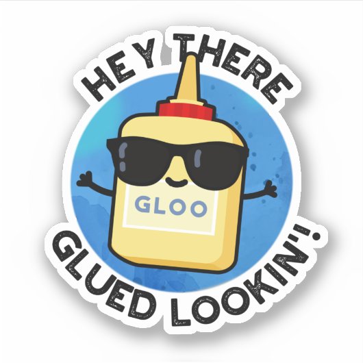 Hey Daar Glued Lookin Funny Glue Pun Sticker (Voorkant)
