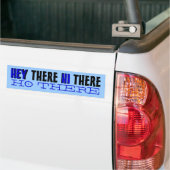Hey daar hi daar naar daar grappige bumpersticker (Op Truck)