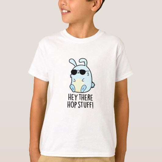 Hey daar Hop Stuff Funny Hot Rabbit Pun T-shirt (Voorkant)