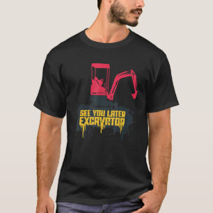 Hey Dirt Zie je later Excavator Boy 3 T-shirt